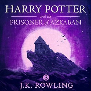 Harry Potter And The Prisoner Of Azkaban Audiobook Review Best Fantasy Audio