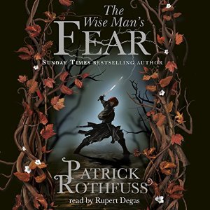 The Wise Man's Fear (Book 2: The King Killer Chronicles)